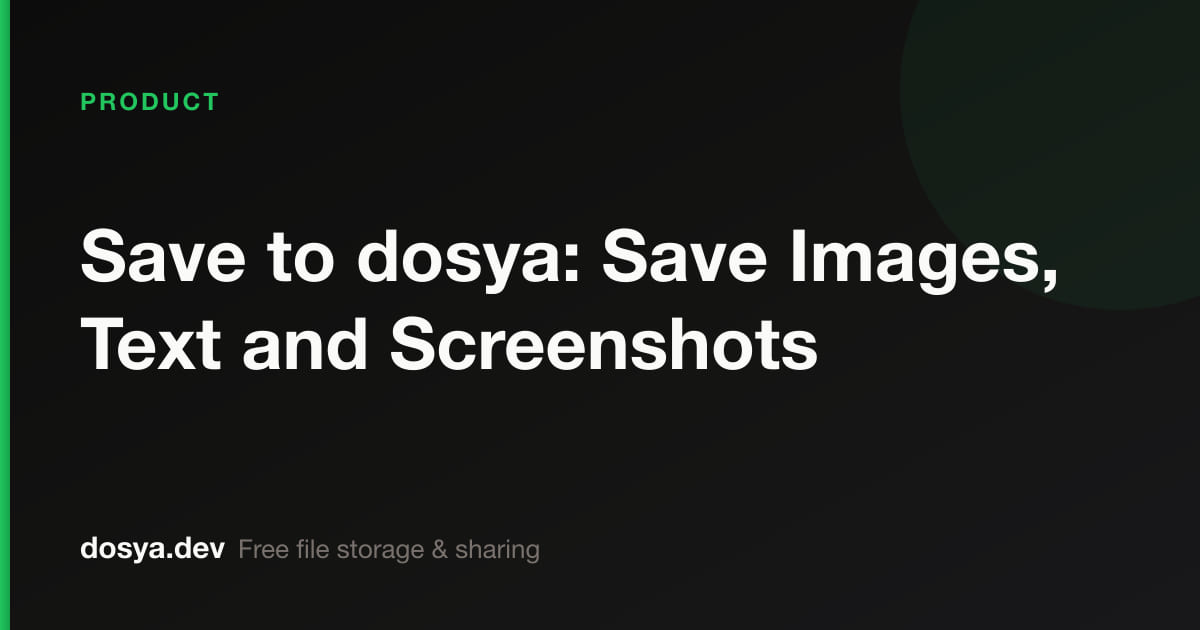 Save to dosya: Save Images, Text and Screenshots