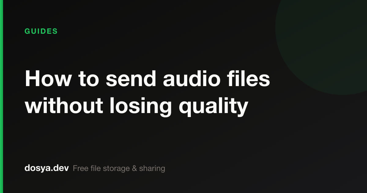 How to send audio files without losing quality